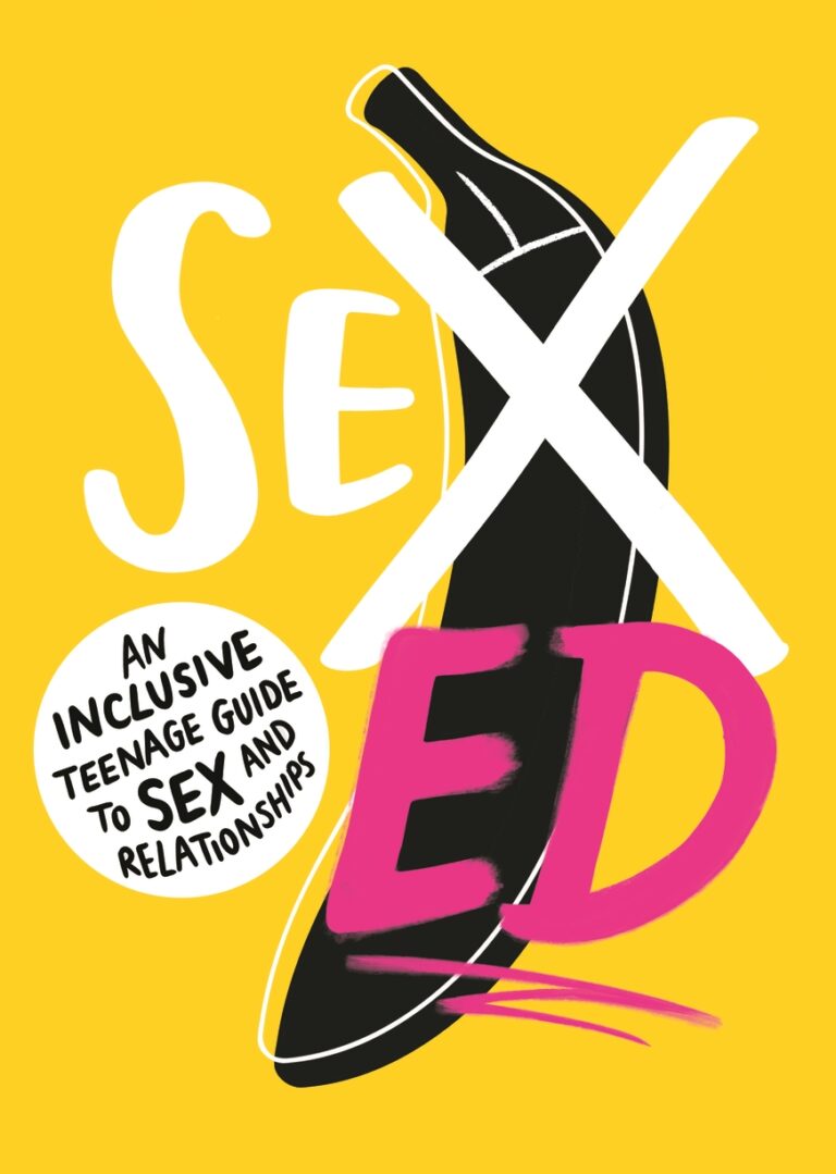 Sex Ed An Inclusive Teenage Guide To Sex And Relationships Walker Books Australia