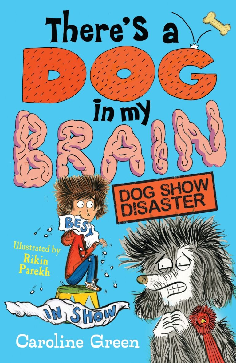 There's a Dog in My Brain Dog Show Disaster Walker Books Australia