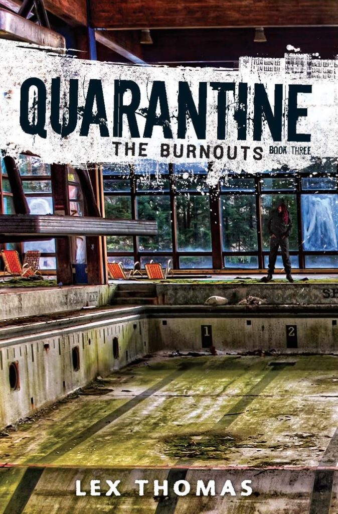 Quarantine Book 3: The Burnouts