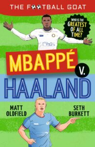 Football GOAT: Mbappé v. Haaland: Who is the greatest of all time?