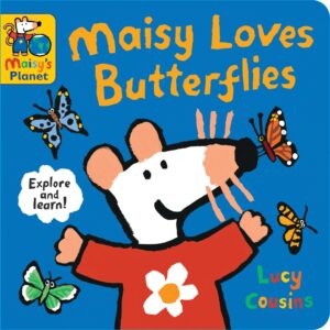 Maisy Loves Butterflies: A Maisy's Planet Book