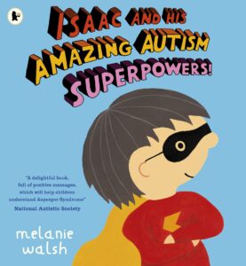 Isaac and His Amazing Autism Superpowers!