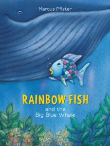 Rainbow Fish and the Big Blue Whale